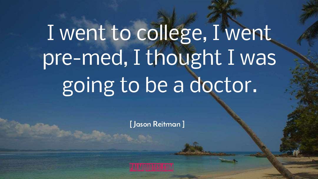 Willborn Doctors quotes by Jason Reitman