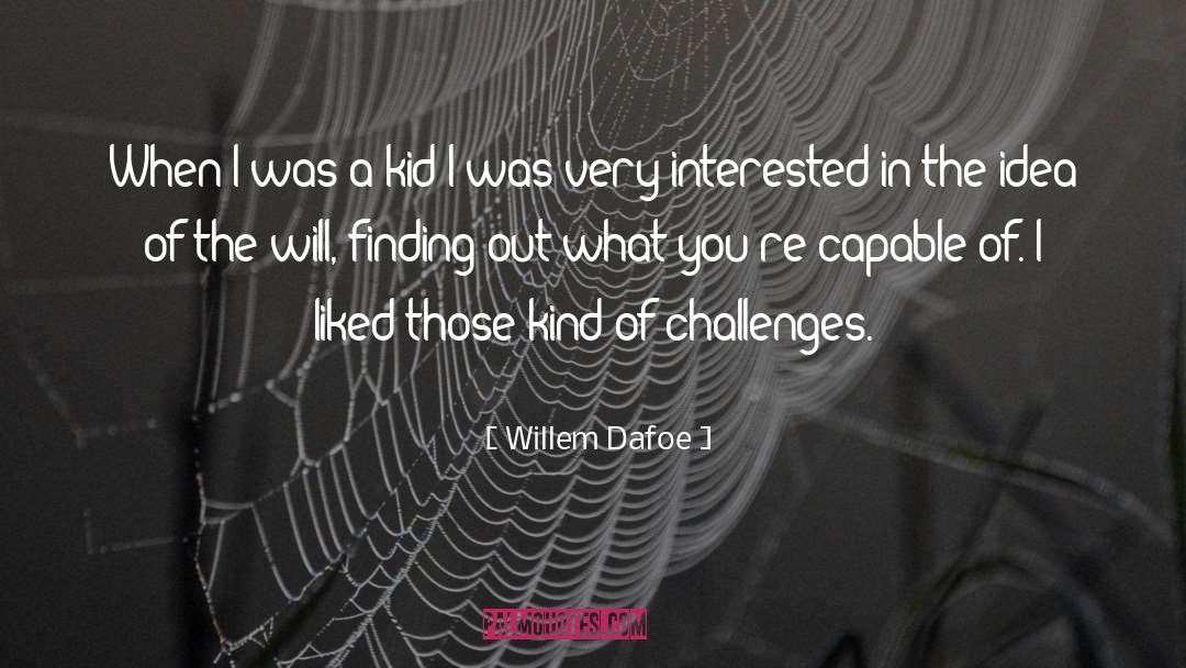 Willem quotes by Willem Dafoe