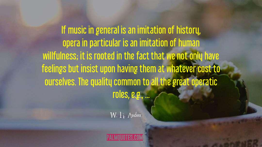 Willfulness quotes by W. H. Auden