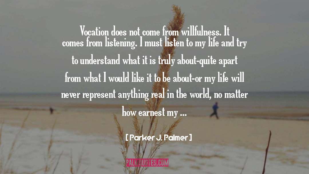 Willfulness quotes by Parker J. Palmer