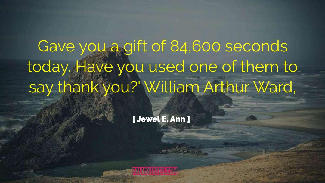 William Arthur Ward quotes by Jewel E. Ann