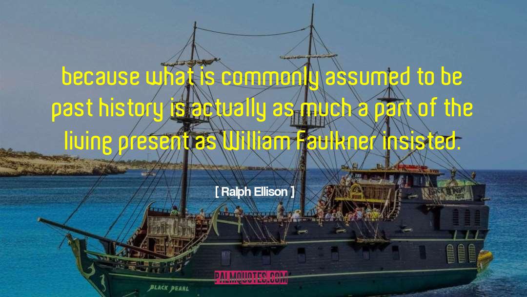 William Faulkner quotes by Ralph Ellison