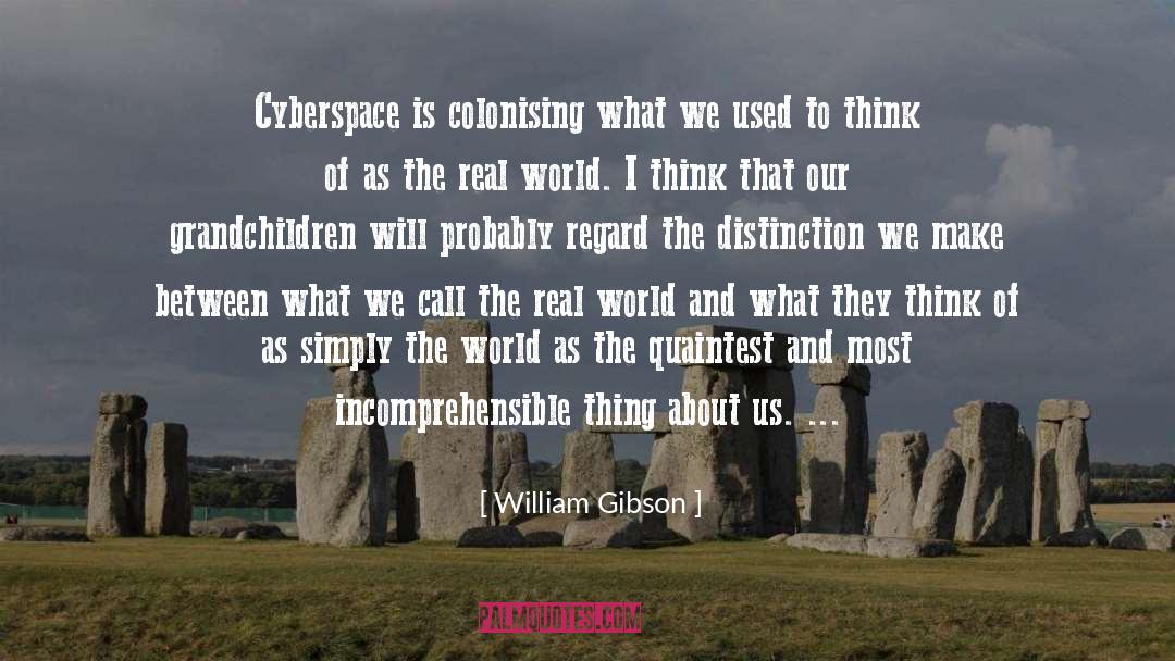William Gibson quotes by William Gibson