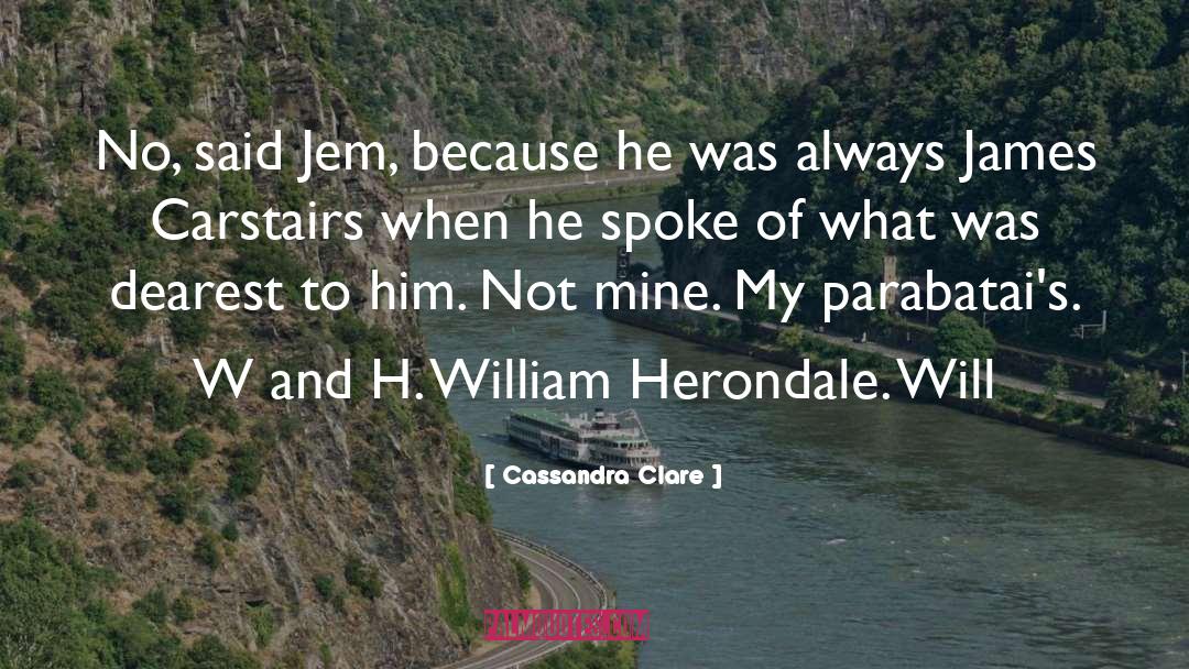 William Herondale quotes by Cassandra Clare