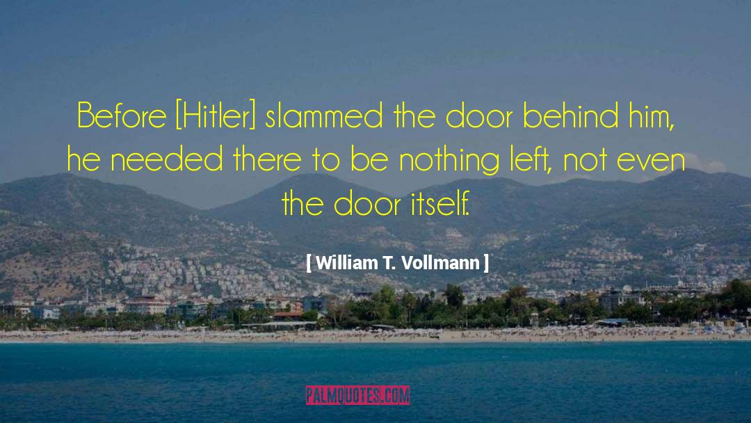 William T Vollmann quotes by William T. Vollmann