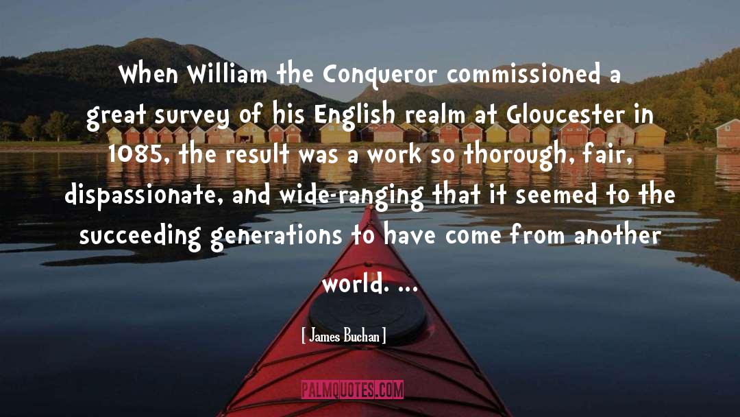 William The Conqueror quotes by James Buchan