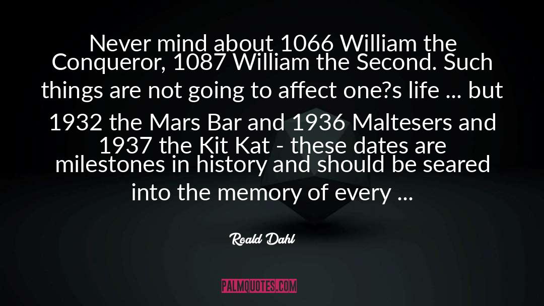 William The Conqueror quotes by Roald Dahl
