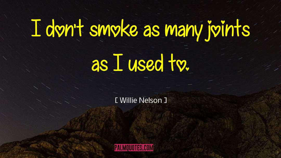 Willie Nelson quotes by Willie Nelson