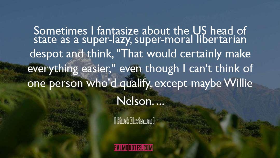 Willie Nelson quotes by Chuck Klosterman