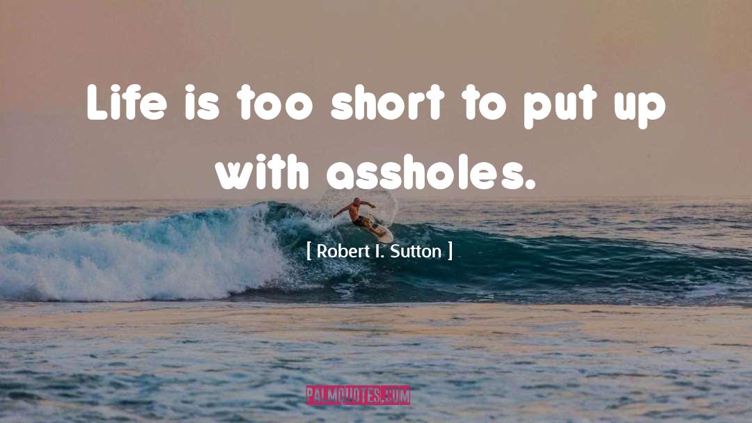 Willie Sutton quotes by Robert I. Sutton