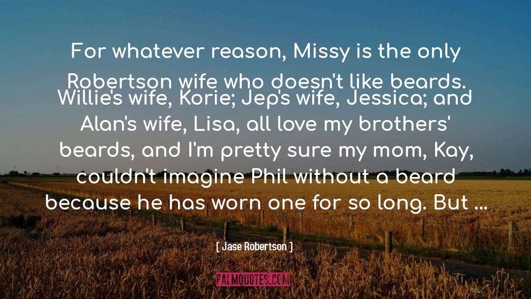Willies quotes by Jase Robertson
