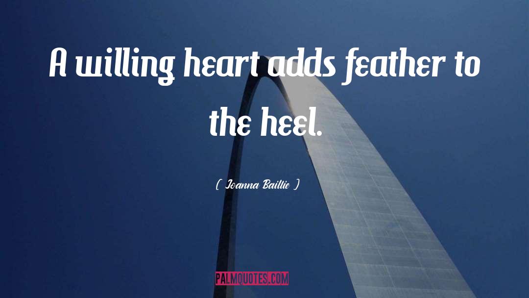 Willing Heart quotes by Joanna Baillie