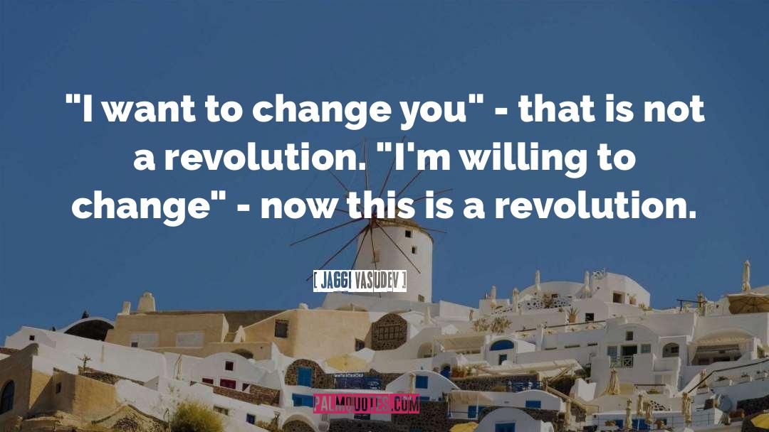 Willing To Change quotes by Jaggi Vasudev