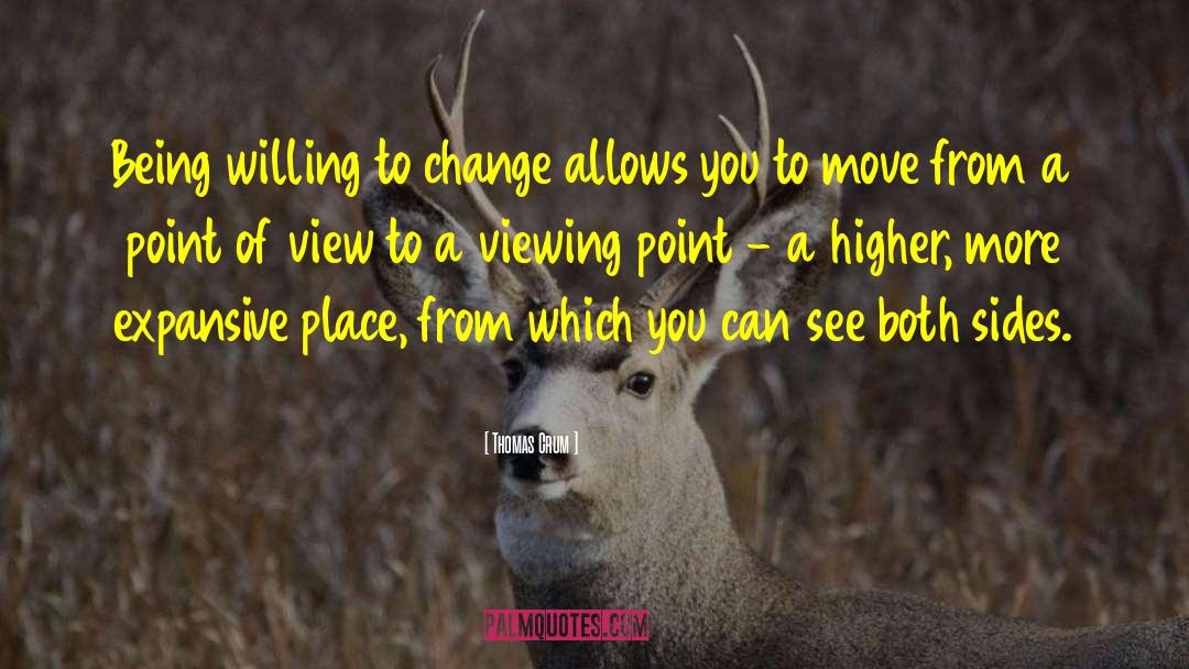 Willing To Change quotes by Thomas Crum