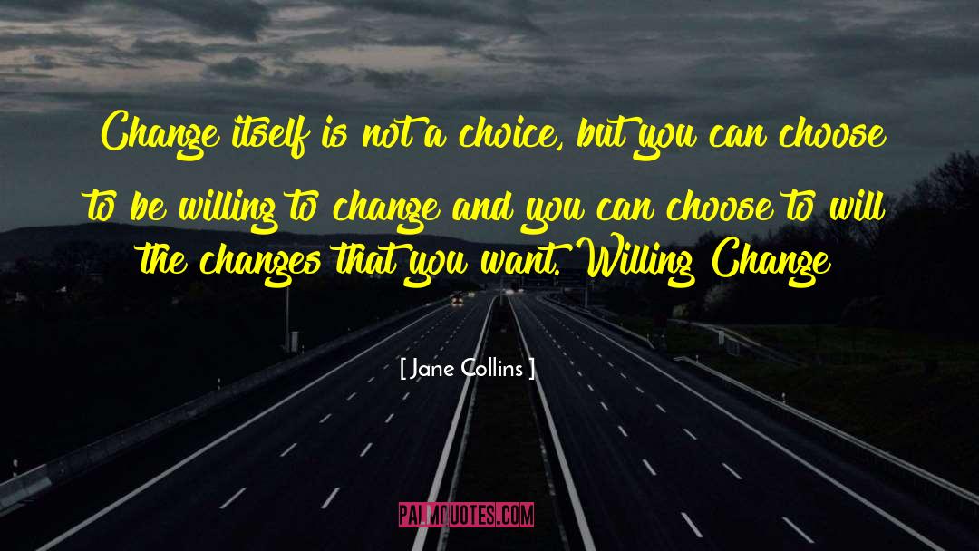 Willing To Change quotes by Jane Collins