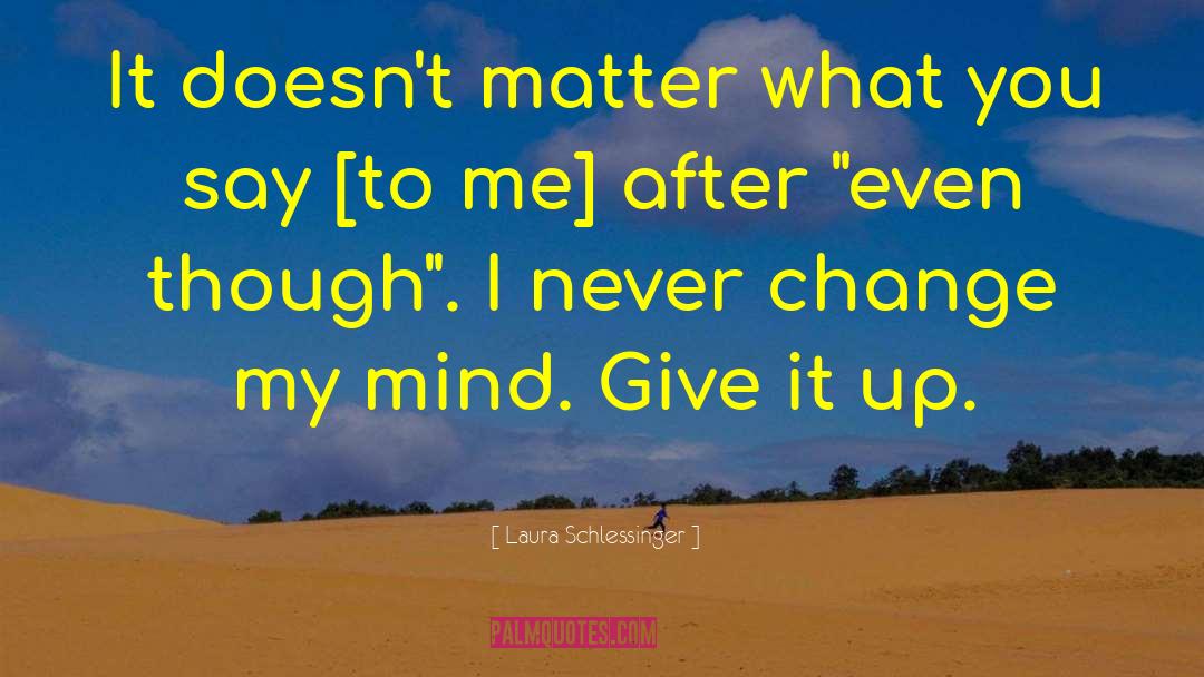 Willing To Change quotes by Laura Schlessinger