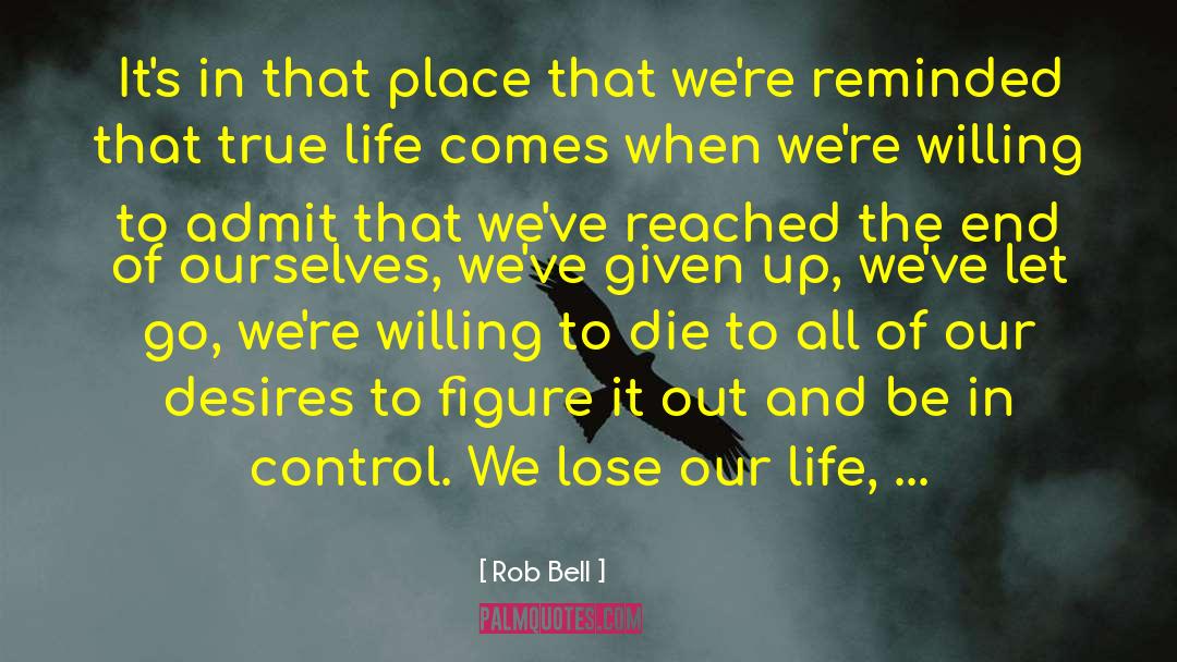 Willing To Die quotes by Rob Bell