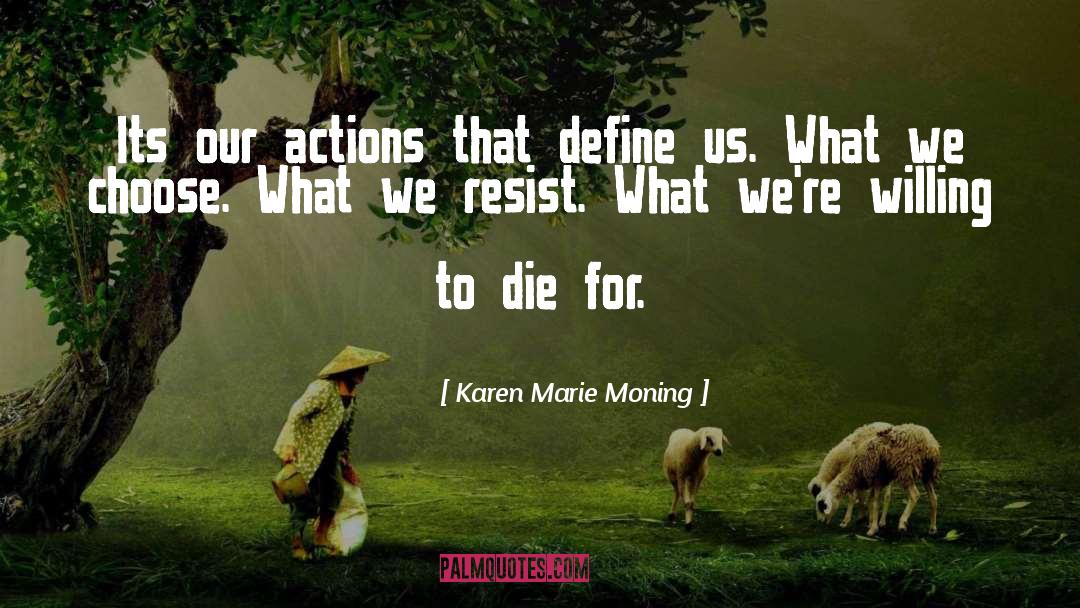 Willing To Die quotes by Karen Marie Moning