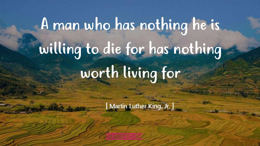 Willing To Die quotes by Martin Luther King, Jr.