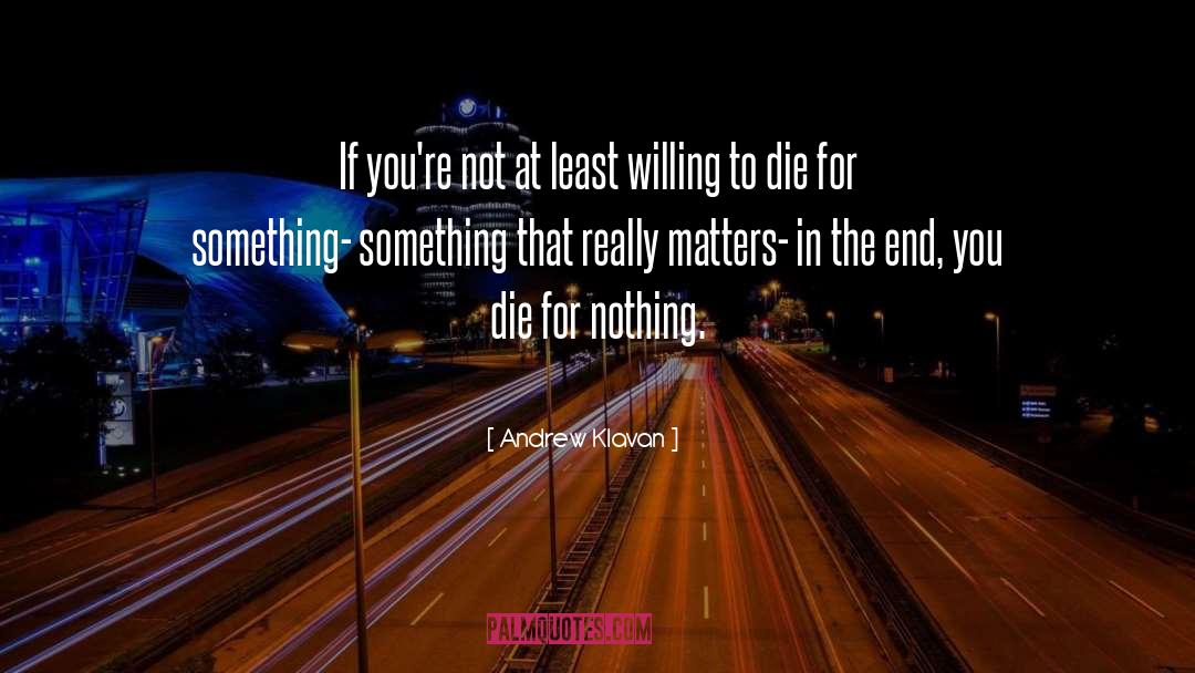 Willing To Die quotes by Andrew Klavan