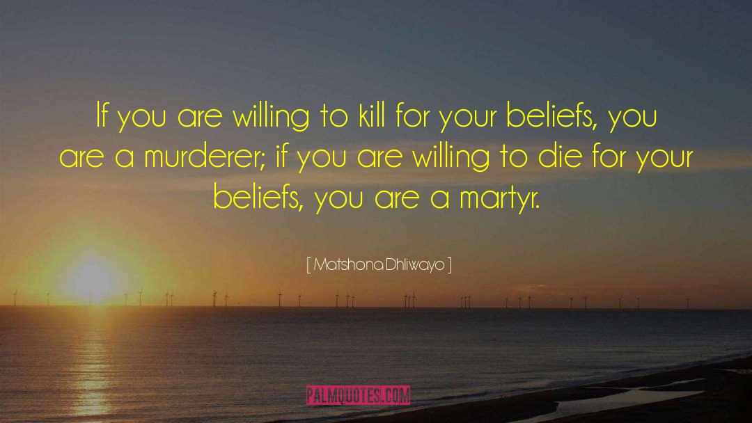 Willing To Die quotes by Matshona Dhliwayo