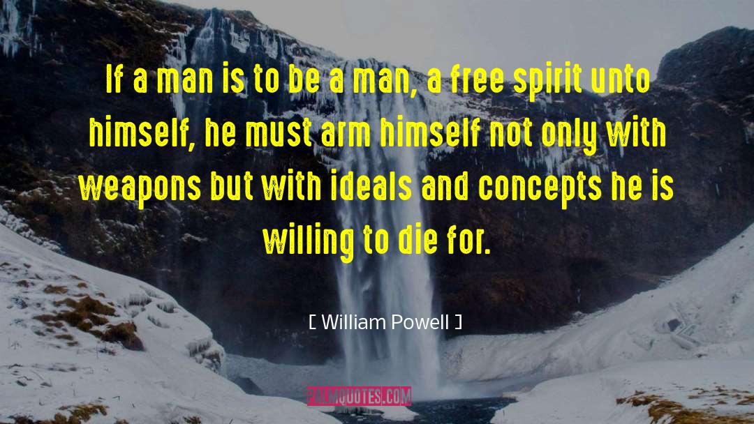 Willing To Die quotes by William Powell