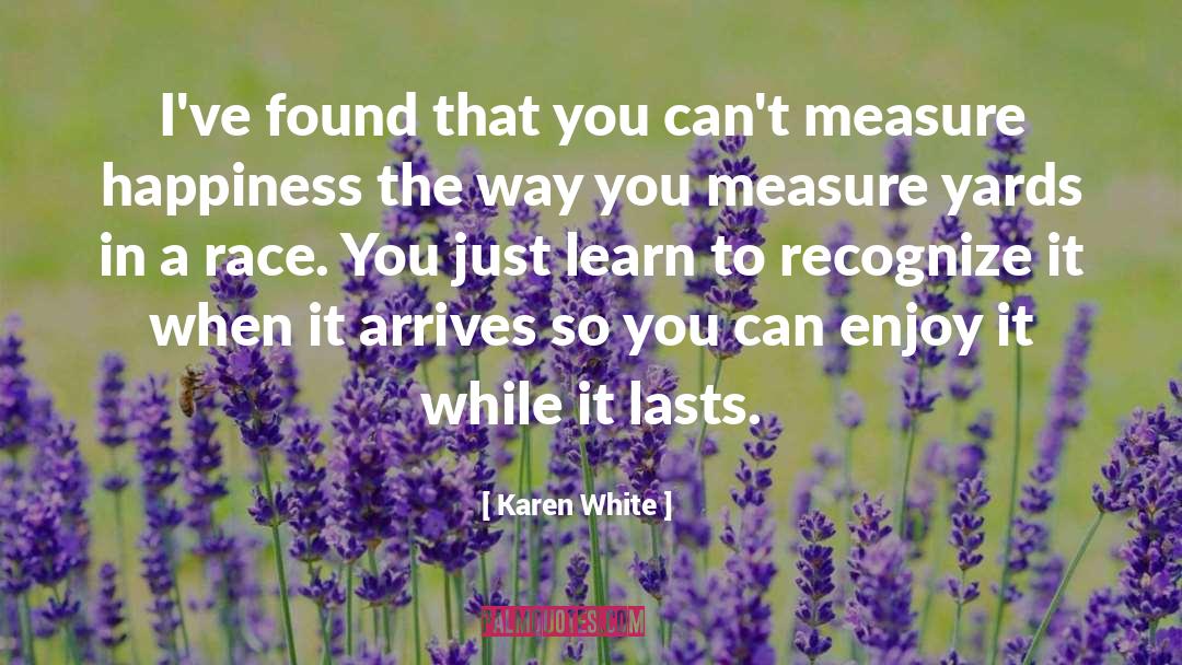 Willing To Learn quotes by Karen White