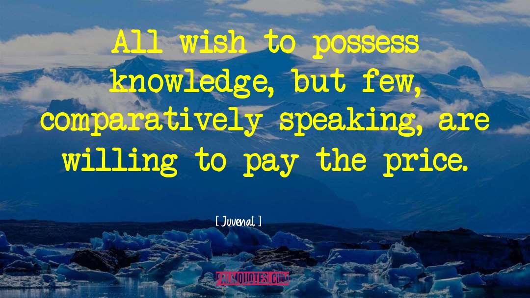 Willing To Pay The Price quotes by Juvenal