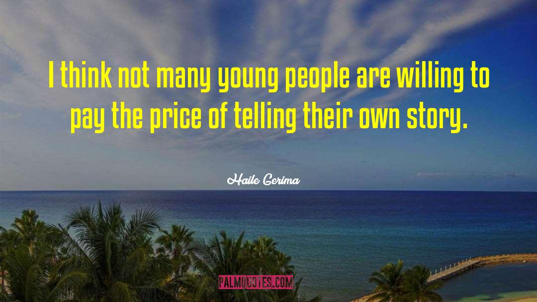 Willing To Pay The Price quotes by Haile Gerima