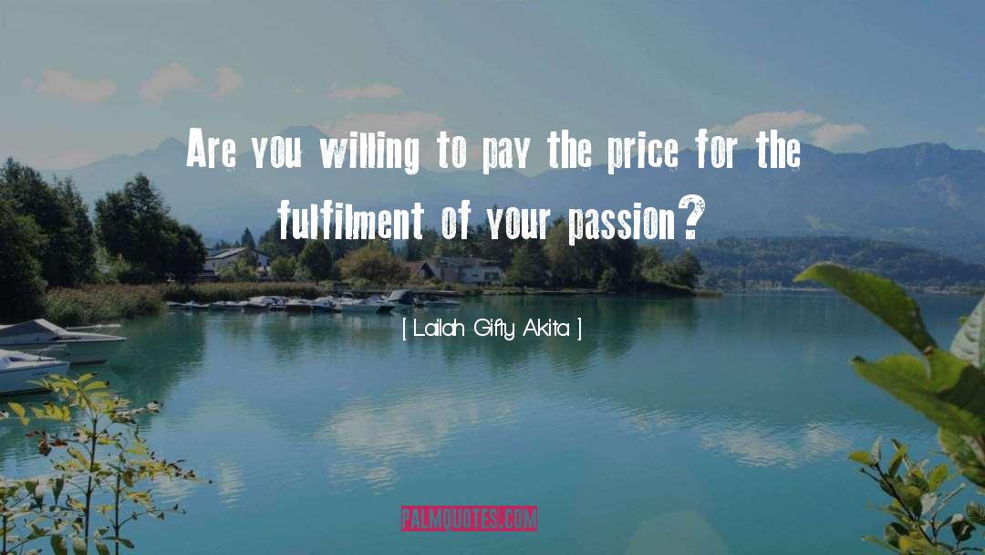Willing To Pay The Price quotes by Lailah Gifty Akita