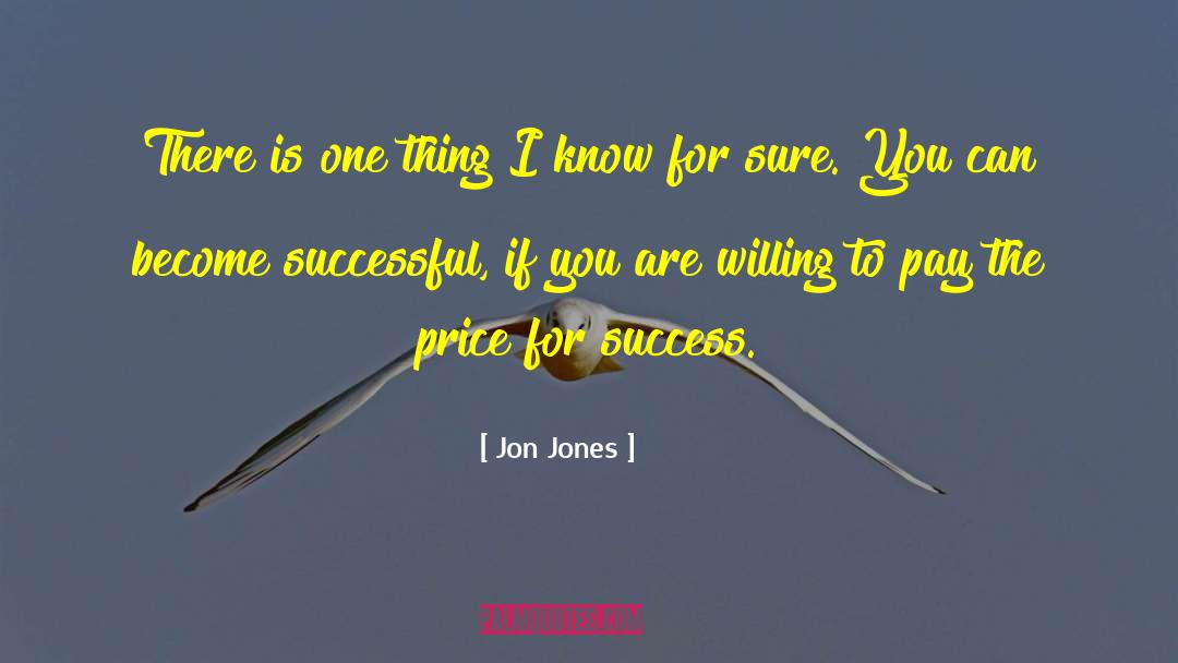 Willing To Pay The Price quotes by Jon Jones
