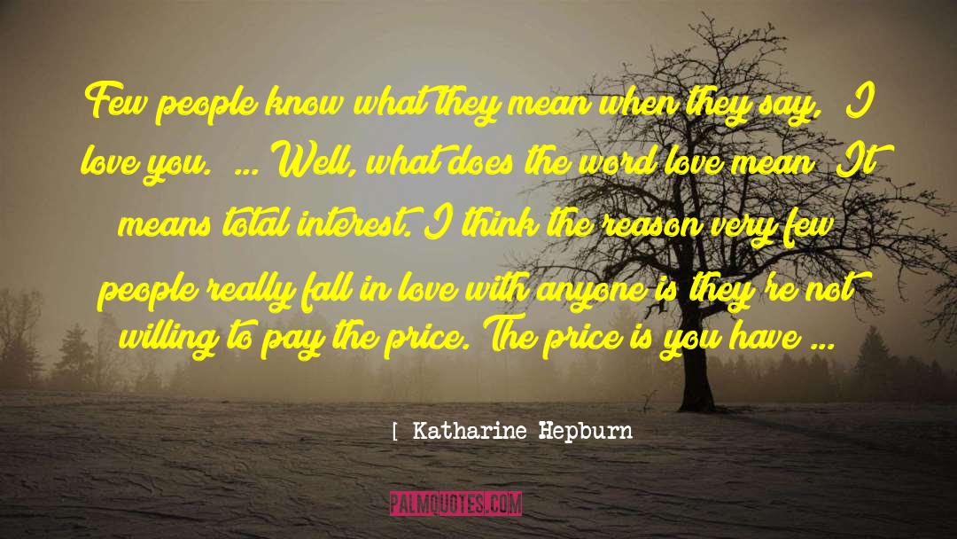 Willing To Pay The Price quotes by Katharine Hepburn