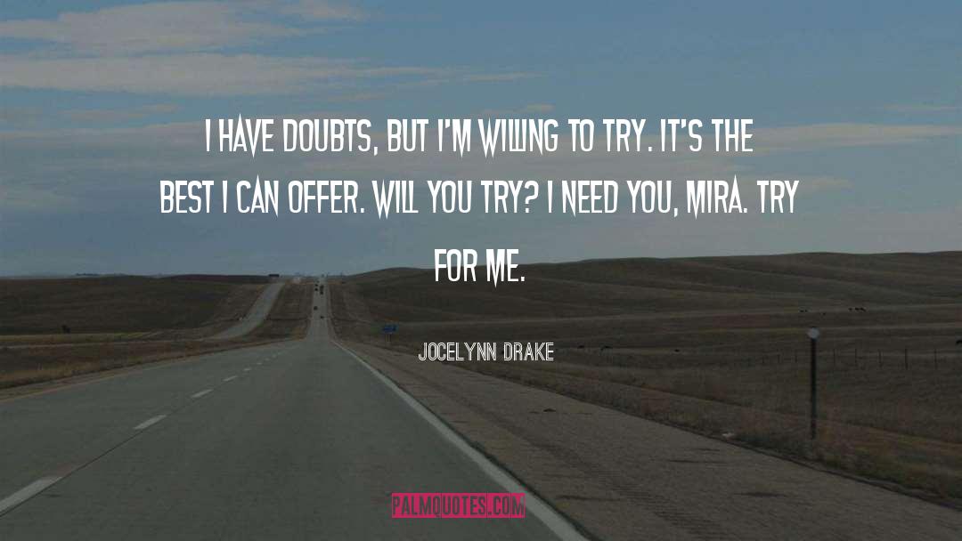 Willing To Try quotes by Jocelynn Drake