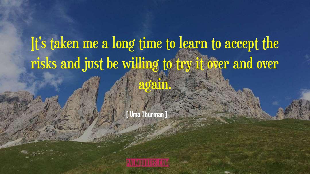 Willing To Try quotes by Uma Thurman