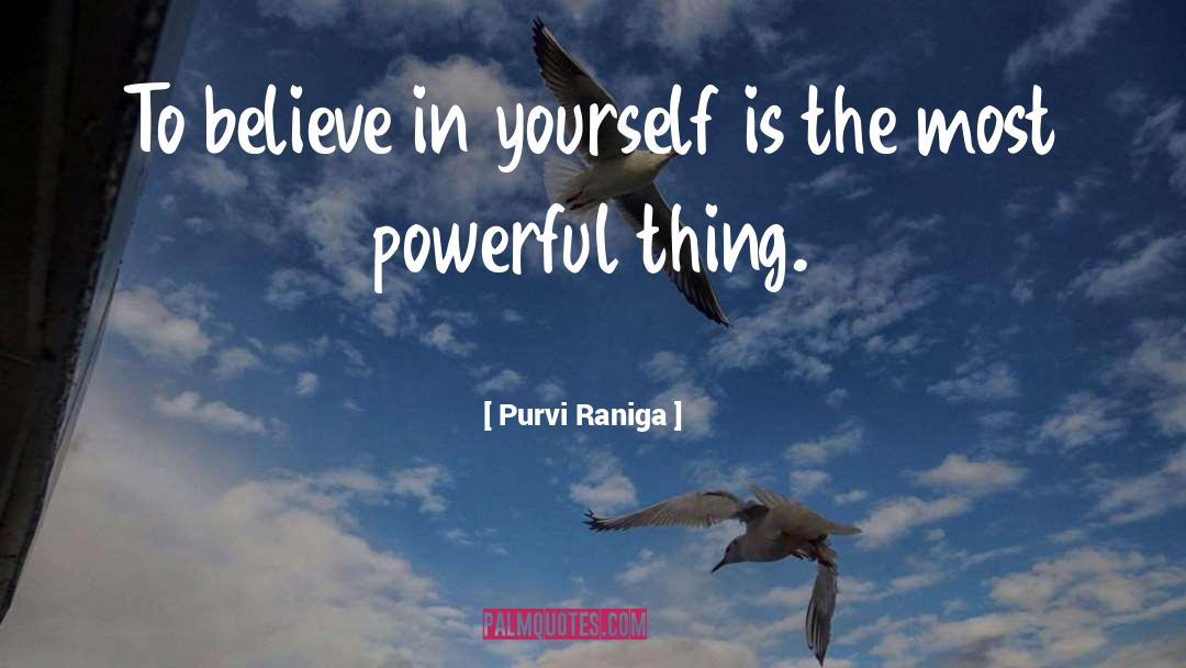 Willingness To Believe quotes by Purvi Raniga