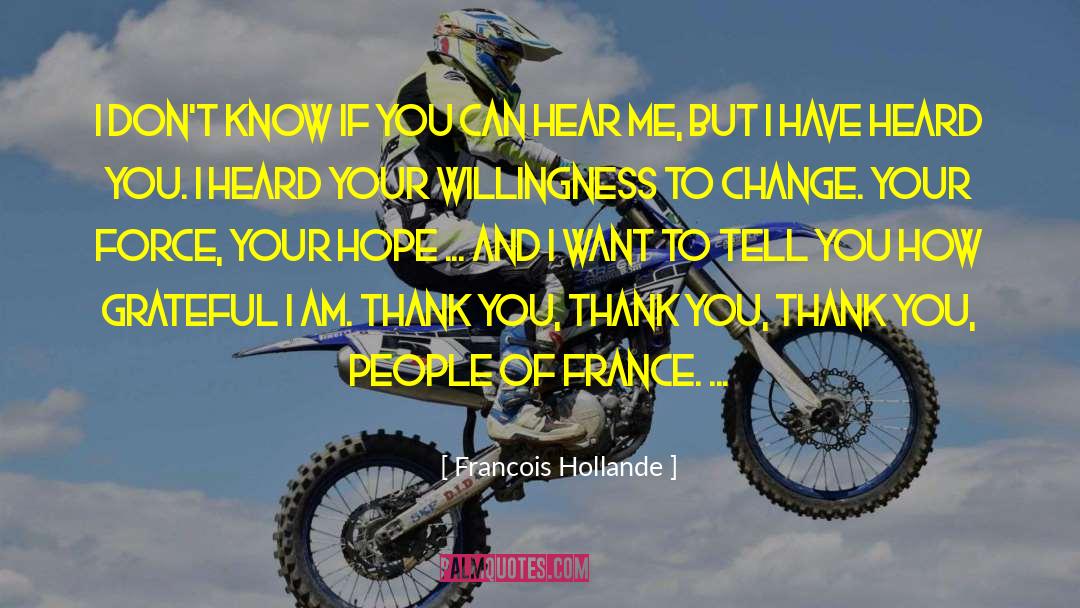 Willingness To Change quotes by Francois Hollande