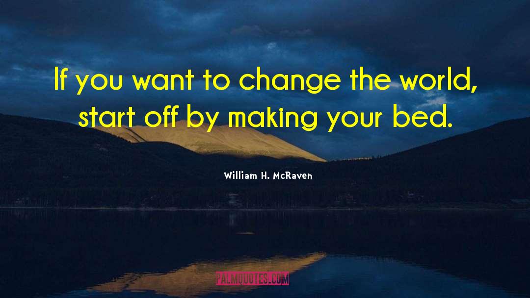 Willingness To Change quotes by William H. McRaven