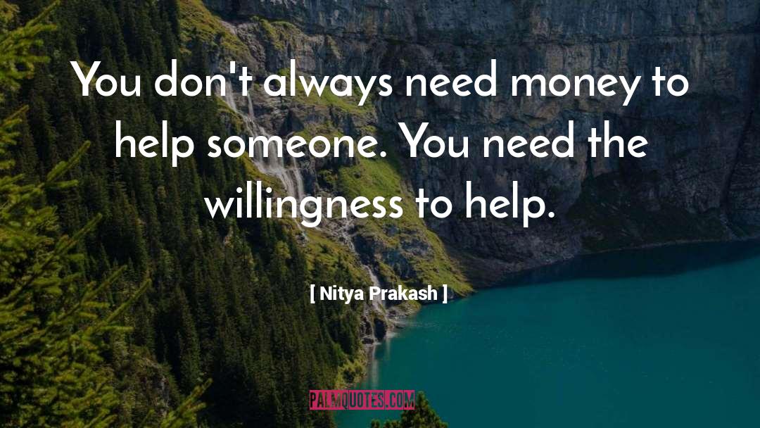 Willingness To Help quotes by Nitya Prakash