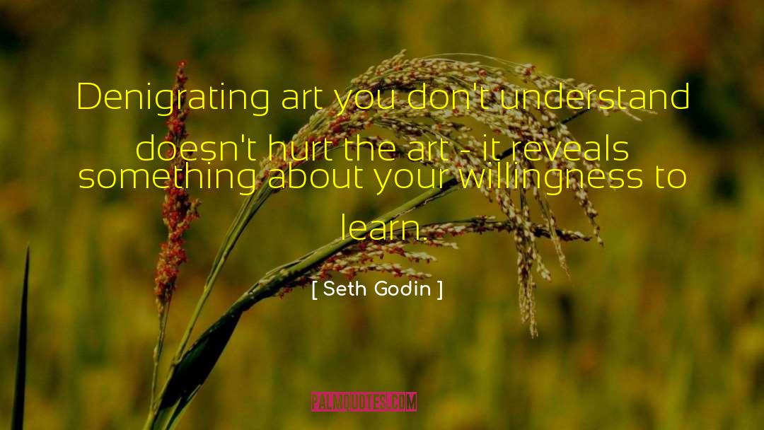 Willingness To Learn quotes by Seth Godin