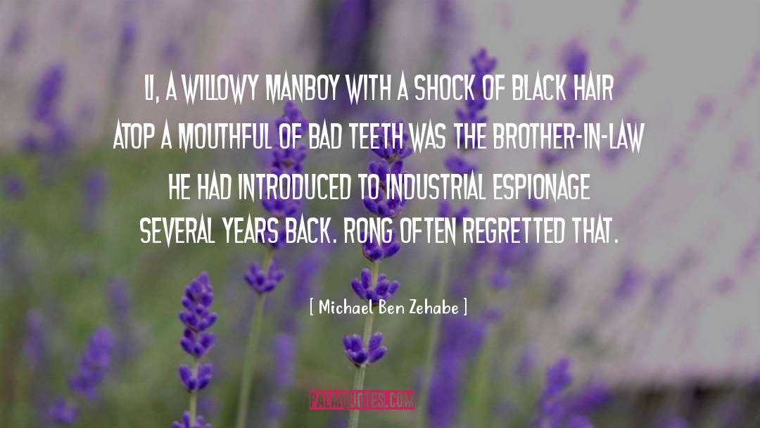 Willowy quotes by Michael Ben Zehabe