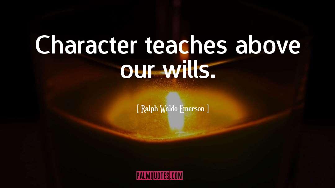 Wills quotes by Ralph Waldo Emerson