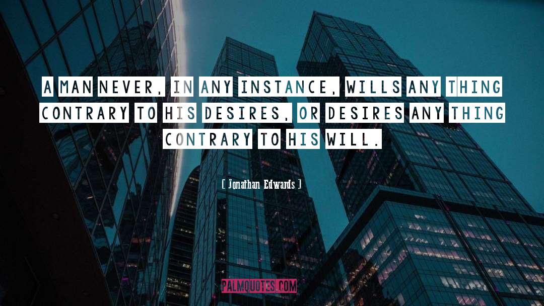 Wills quotes by Jonathan Edwards