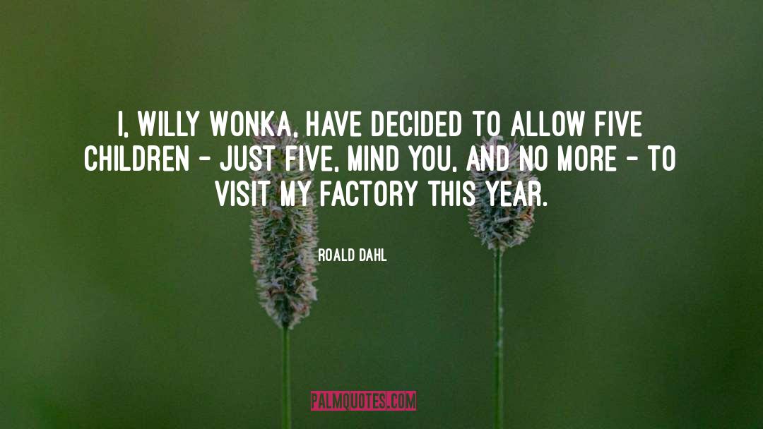 Willy Wonka quotes by Roald Dahl