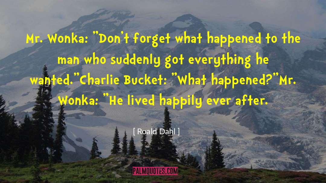 Willy Wonka quotes by Roald Dahl