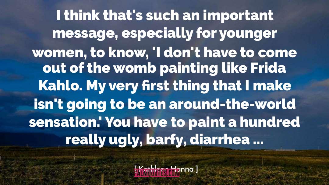 Wiltz Paintings quotes by Kathleen Hanna
