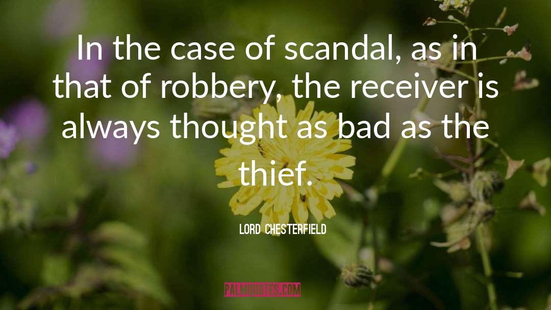 Wilwayco Scandal quotes by Lord Chesterfield