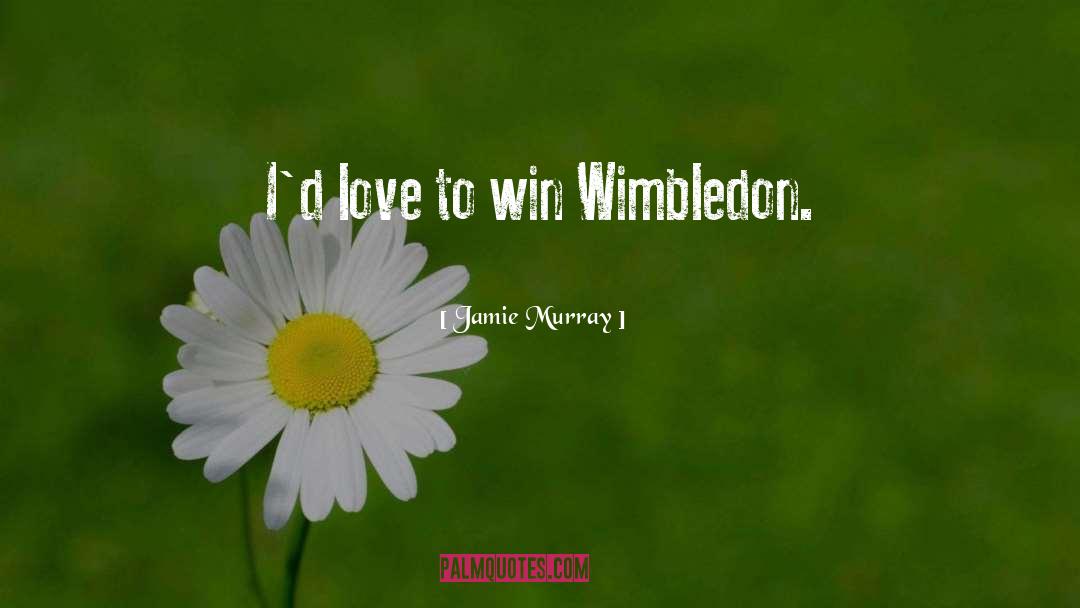 Wimbledon quotes by Jamie Murray
