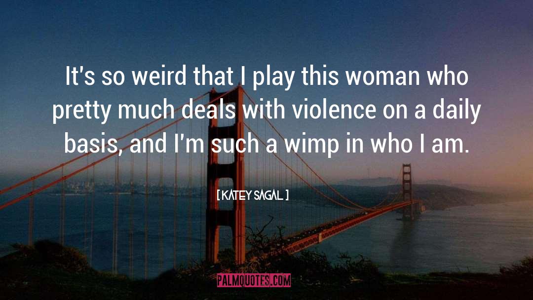 Wimp quotes by Katey Sagal