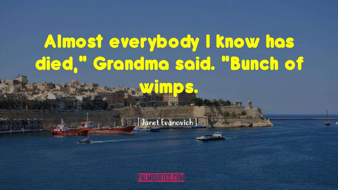 Wimps quotes by Janet Evanovich