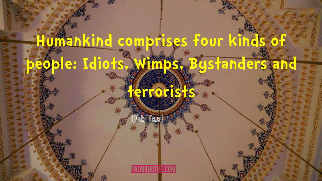 Wimps quotes by Mukul Deva